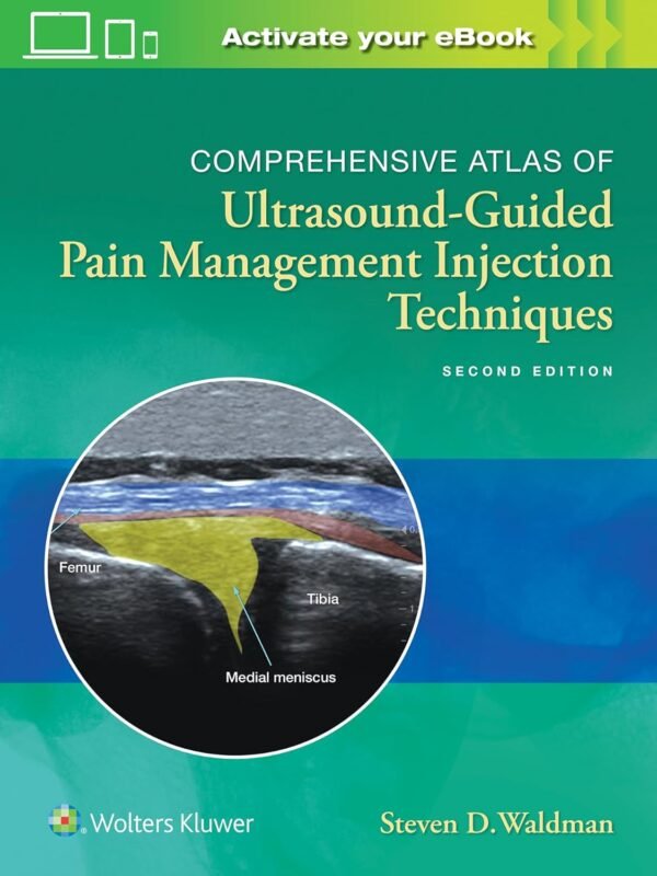 Comprehensive Atlas of Ultrasound-Guided Pain Management Injection Techniques 2nd Edition