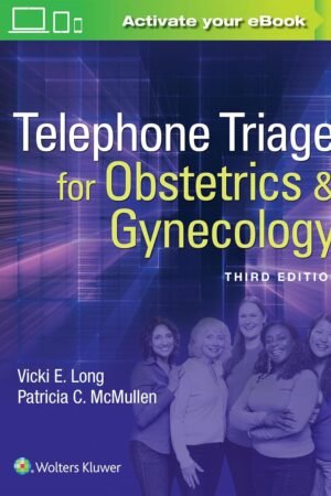 Telephone Triage for Obstetrics & Gynecology 3rd Edition