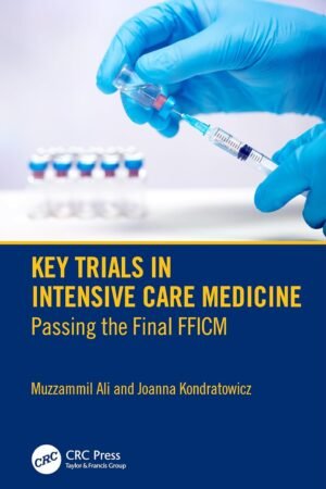 Key Trials in Intensive Care Medicine