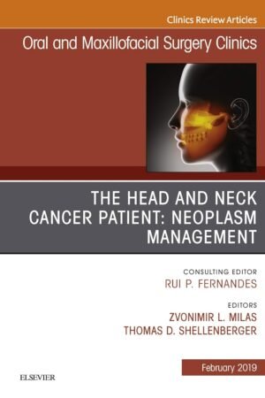The Head and Neck Cancer Patient: Neoplasm Management
