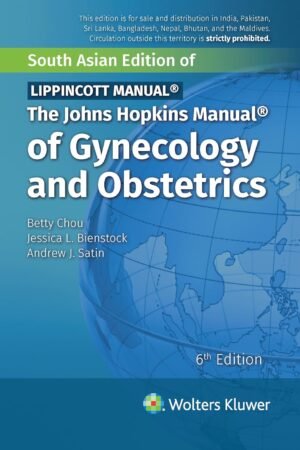 The Johns Hopkins Manual of Gynecology and Obstetrics, 6th South Asian ed
