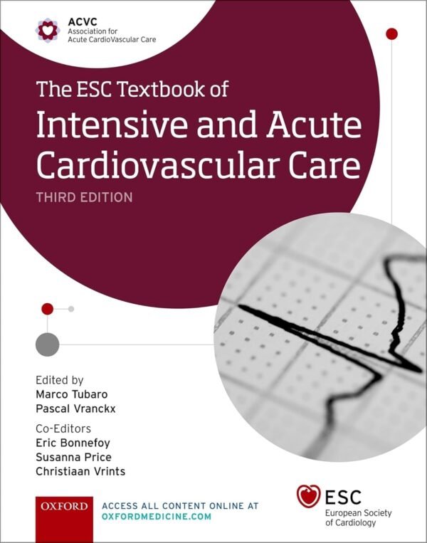 The ESC Textbook of Intensive and Acute Cardiovascular Care 3rd Edition
