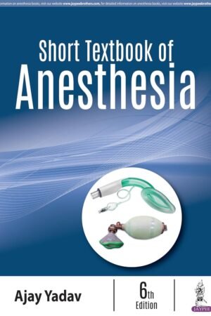Short Textbook of Anesthesia 6th Edition