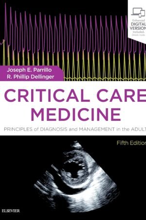 Critical Care Medicine: Principles of Diagnosis and Management in the Adult 5th Edition