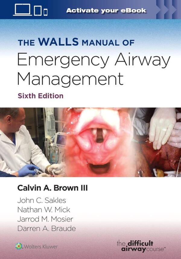 The Walls Manual of Emergency Airway Management - Sixth Edition