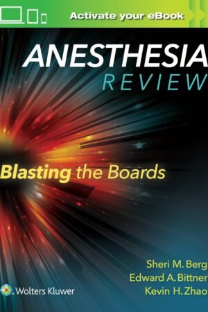 Anesthesia Review: Blasting the Boards