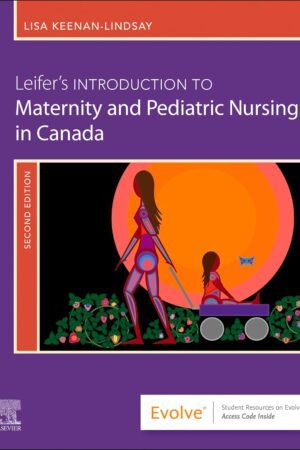 Leifer's Introduction to Maternity & Pediatric Nursing in Canada