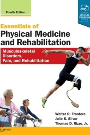 Essentials of Physical Medicine and Rehabilitation 4th Edition