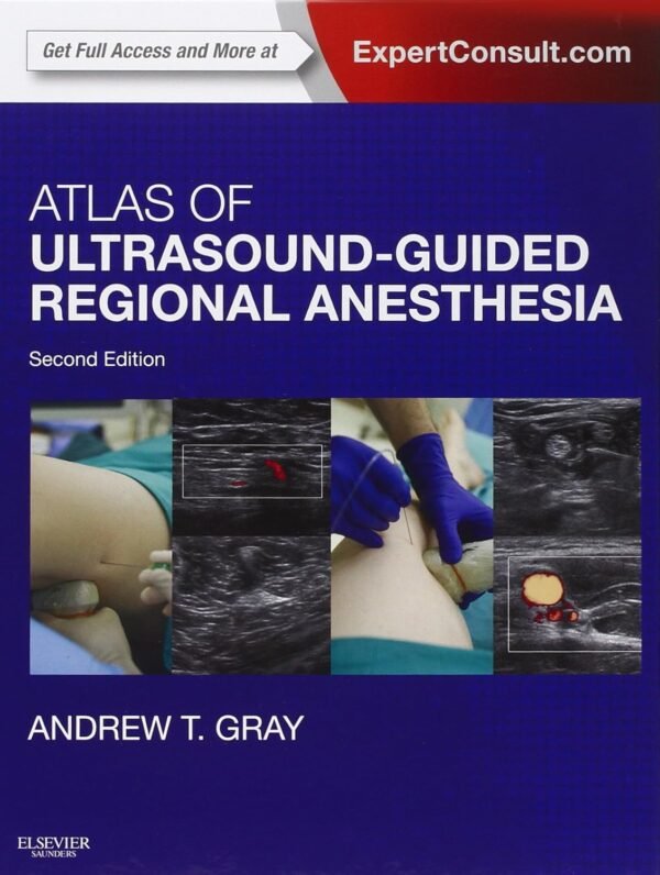 Atlas of Ultrasound-Guided Regional Anesthesia 2nd Edition