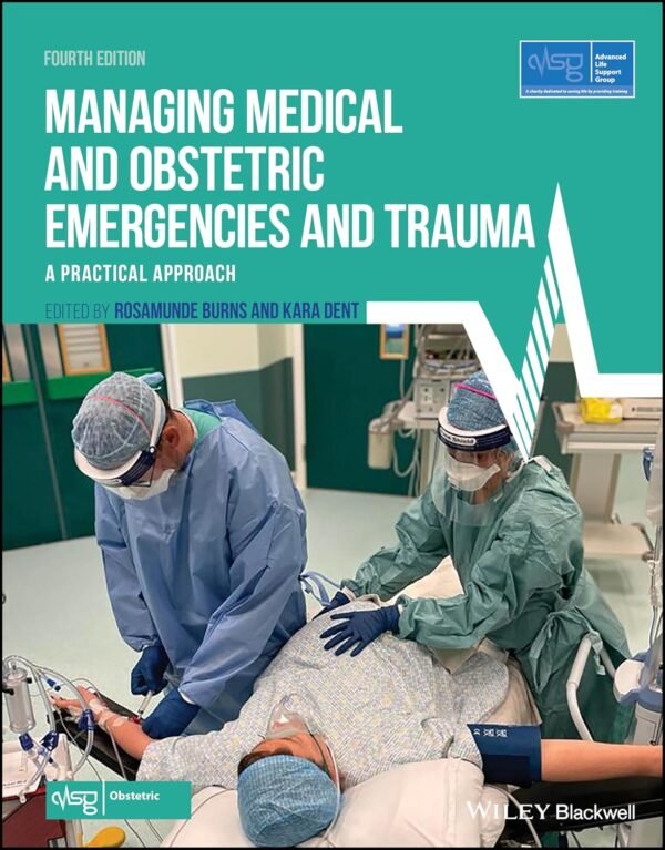 Managing Medical and Obstetric Emergencies and Trauma 4th Edition