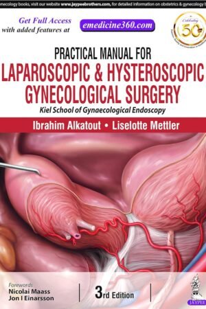 PRACTICAL MANUAL FOR LAPAROSCOPIC & HYSTEROSCOPIC GYNECOLOGICAL SURGERY