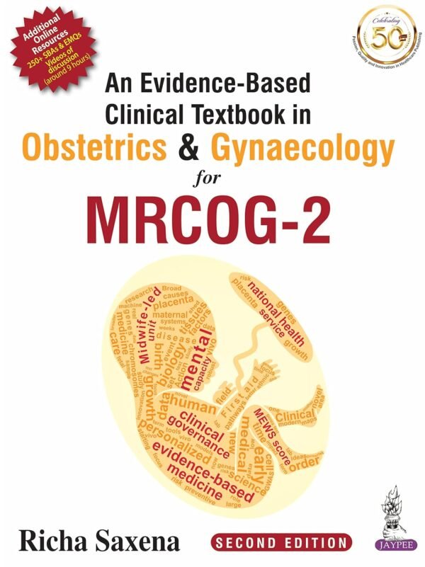 An Evidence-Based Clinical Textbook In Obstetrics & Gynaecology For MRCOG-2 2nd Edition