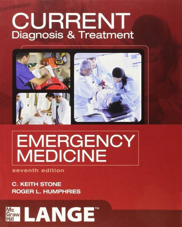 CURRENT Diagnosis and Treatment Emergency Medicine 7th Edition