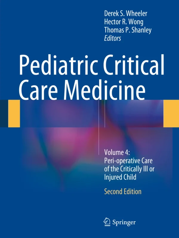 Pediatric Critical Care Medicine Volume 4