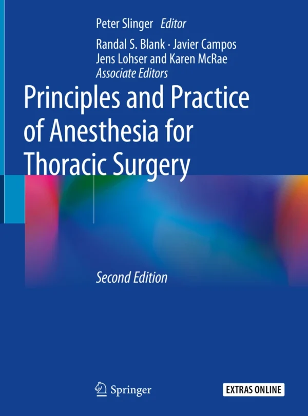 Principles and Practice of Anesthesia for Thoracic Surgery - 2E