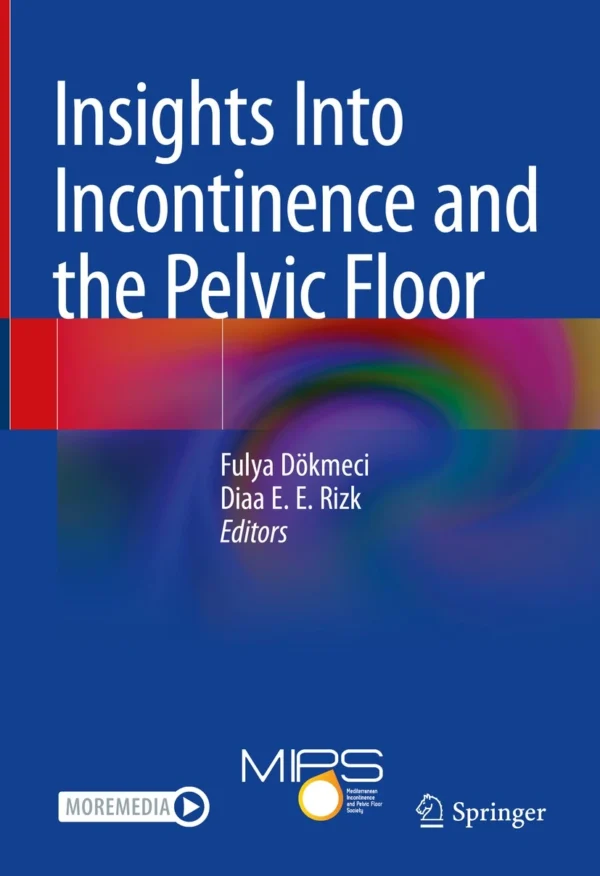 Insights Into Incontinence and the Pelvic Floor PDF