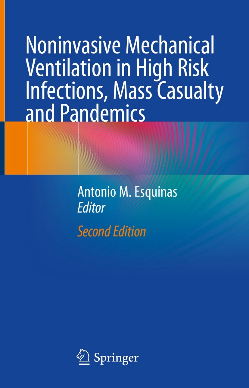 Noninvasive Mechanical Ventilation in High Risk Infections, Mass Casualty and Pandemics 2nd Edition