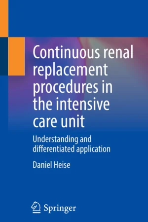Continuous renal replacement procedures in the intensive care unit