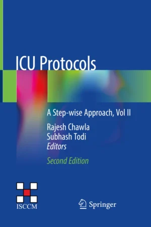 ICU Protocols A Step-wise Approach, Vol II - 2nd Edition