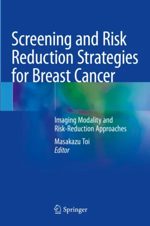 Screening and Risk Reduction Strategies for Breast Cancer
