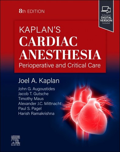 Kaplan's Cardiac Anesthesia: Perioperative and Critical Care Management 8th Edition PDF