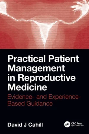 Practical Patient Management in Reproductive Medicine