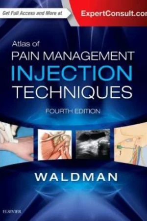 Atlas of Pain Management Injection Techniques by Steven D. Waldman 4th Edition