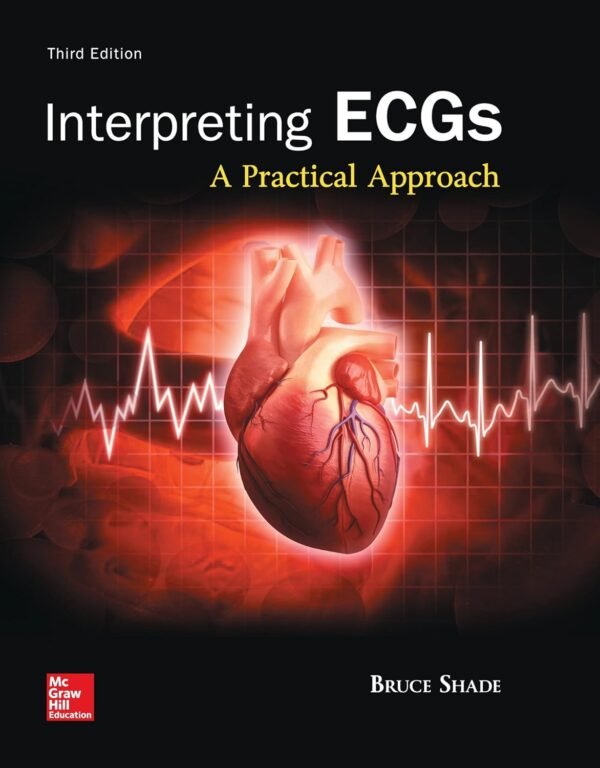 Interpreting ECGs: A Practical Approach 3rd Edition