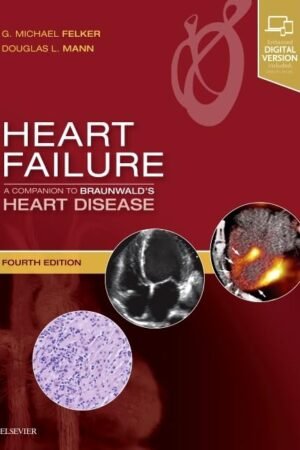 Heart Failure: A Companion to Braunwald's Heart Disease 4th Edition
