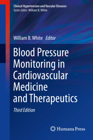 Blood Pressure Monitoring in Cardiovascular Medicine and Therapeutics 3rd Edition PDF