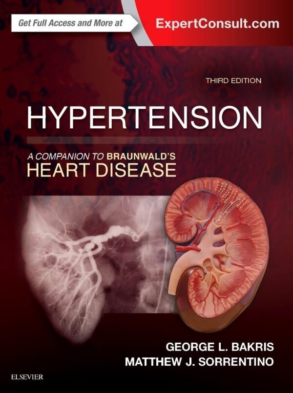 Hypertension: A Companion to Braunwald's Heart Disease 3rd Edition