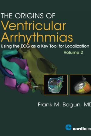 The Origins of Ventricular Arrhythmias Volume 2