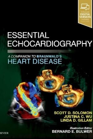 Essential Echocardiography: A Companion to Braunwald’s Heart Disease