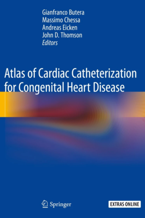 Atlas of Cardiac Catheterization for Congenital Heart Disease PDF