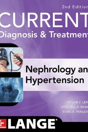 CURRENT Diagnosis & Treatment Nephrology and Hypertension 2nd Edition