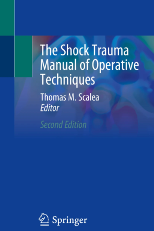 The Shock Trauma Manual of Operative Techniques 2E PDF