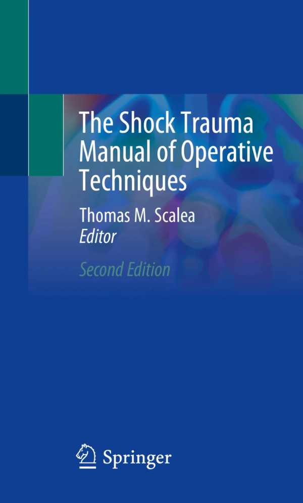 The Shock Trauma Manual of Operative Techniques 2E PDF