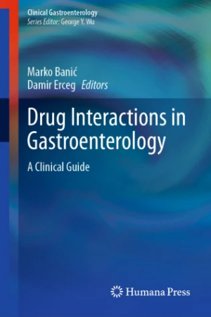 Drug Interactions in Gastroenterology: A Clinical Guide (Clinical Gastroenterology) PDF