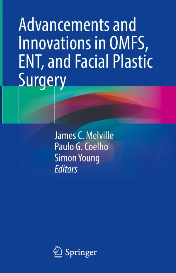 Advancements and Innovations in OMFS, ENT, and Facial Plastic Surgery PDF