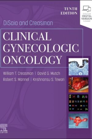DiSaia and Creasman Clinical Gynecologic Oncology 10th Edition PDF