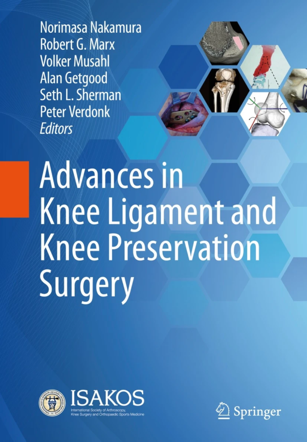 Advances in Knee Ligament and Knee Preservation Surgery PDF