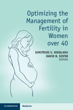 Optimizing the Management of Fertility in Women over 40 PDF