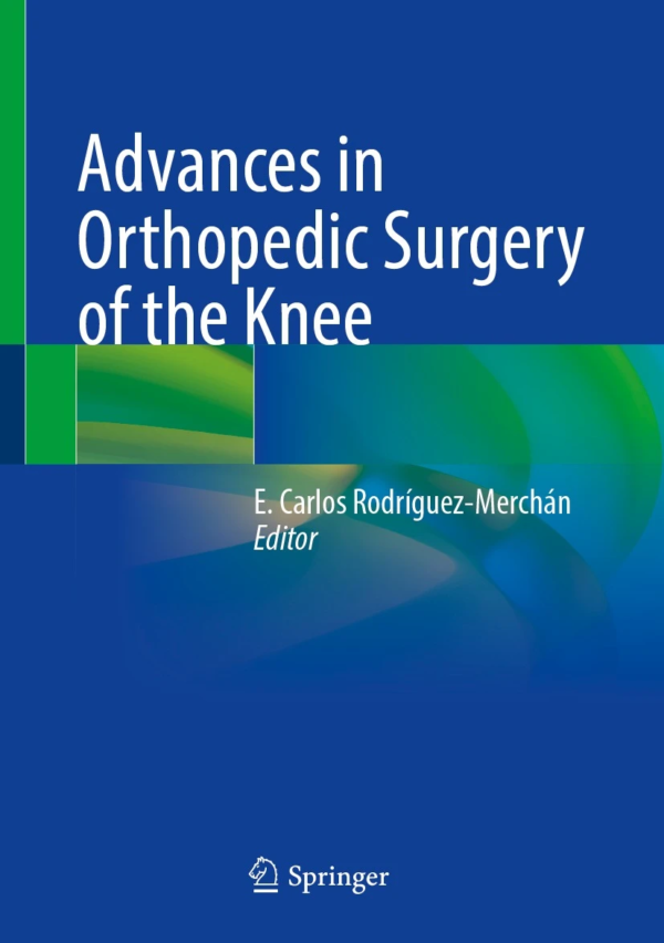 Advances in Orthopedic Surgery of the Knee PDF