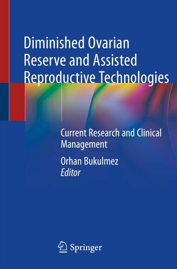 Diminished Ovarian Reserve and Assisted Reproductive Technologies PDF