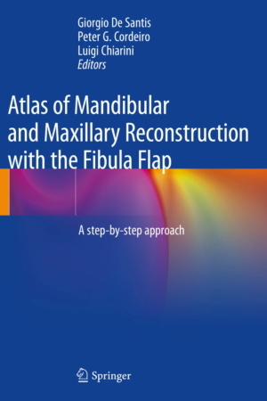 Atlas of Mandibular and Maxillary Reconstruction with the Fibula Flap PDF