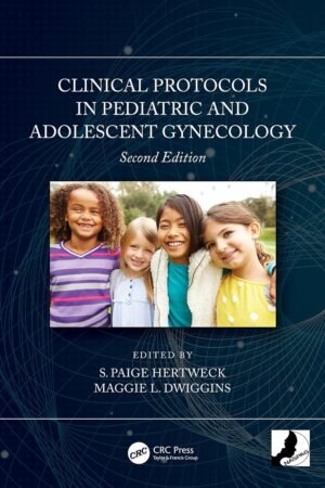 Clinical Protocols in Pediatric and Adolescent Gynecology 2nd Edition PDF