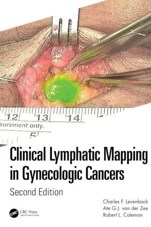 Clinical Lymphatic Mapping in Gynecologic Cancers 2nd Edition PDF