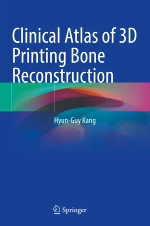Clinical Atlas of 3D Printing Bone Reconstruction PDF