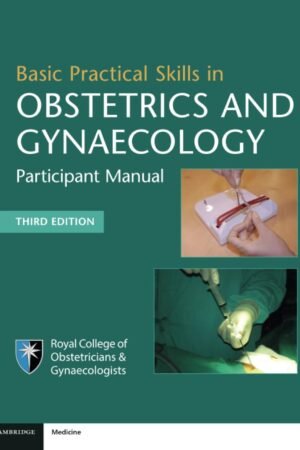 Basic Practical Skills in Obstetrics and Gynaecology 3rd Edition PDF