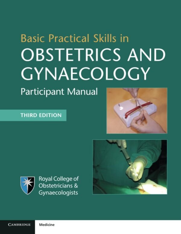 Basic Practical Skills in Obstetrics and Gynaecology 3rd Edition PDF